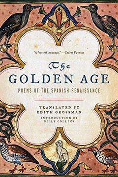 portada The Golden Age: Poems of the Spanish Renaissance (en Inglés)