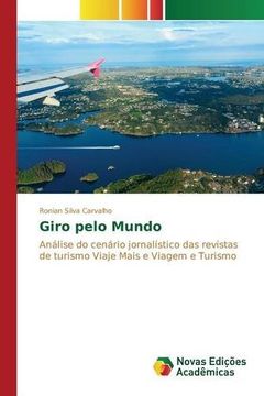 portada Giro pelo Mundo: Análise do cenário jornalístico das revistas de turismo Viaje Mais e Viagem e Turismo (Portuguese Edition)