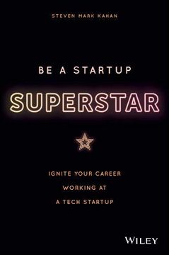 portada Startup Superstar: Ignite Your Career Working at a Tech Startup (en Inglés)