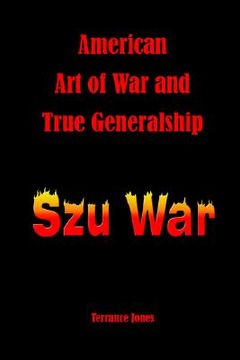 portada american art of war and true generalship: szu war (en Inglés)