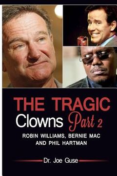 portada The Tragic Clowns Part II- Robin Williams, Bernie Mac, and Phil Hartman (en Inglés)