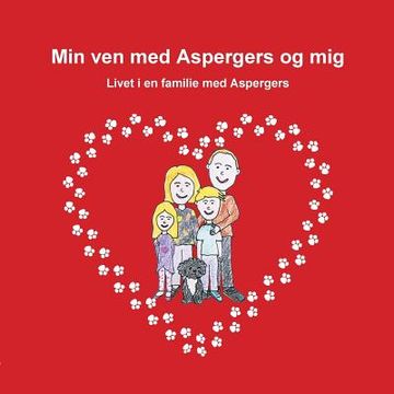 portada Min ven med Aspergers og mig: Livet i en familie med Aspergers (in Danés)