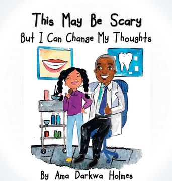 portada This May Be Scary But I Can Change My Thoughts (en Inglés)