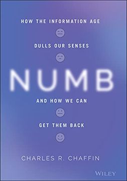 portada Numb: How the Information age Dulls our Senses and how we can get Them Back (en Inglés)