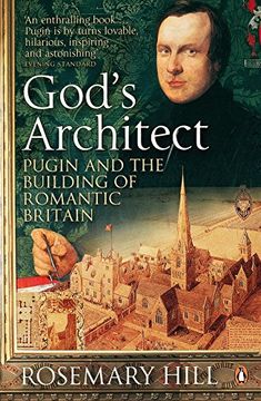 portada God's Architect: Pugin and the Building of Romantic Britain (en Inglés)