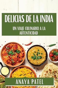 portada Delicias de la India: Un Viaje Culinario a la Autenticidad