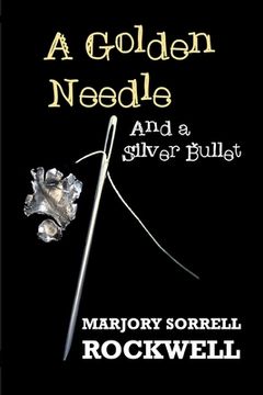 portada A Golden Needle and A Silver Bullet-A Quilters Club Mystery (in English)
