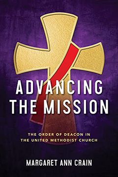 portada Advancing the Mission: The Order of Deacon in the United Methodist Church (en Inglés)