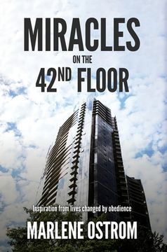portada Miracles on the 42nd Floor: Inspiration from Lives Changed by Obedience (en Inglés)