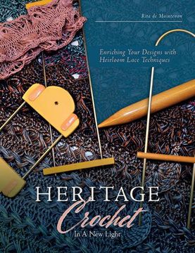 portada Heritage Crochet in a New Light: Enriching Your Designs with Antique Lace Techniques