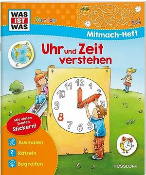portada Was ist was Junior-Mitmachheft uhr und Zeit Verstehen (en Alemán)