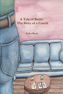 portada A Tale of Butts: The Story of a Couch (en Inglés)
