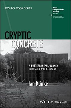 portada Cryptic Concrete: A Subterranean Journey Into Cold War Germany (in English)