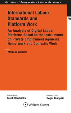 portada International Labour Standards and Platform Work: An Analysis of Digital Labour Platforms Based on the Instruments on Private Employment Agencies,. (Bulletin of Comparative Labour Relations) (in English)