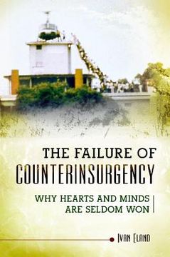 portada the failure of counterinsurgency: why hearts and minds are not always won (en Inglés)