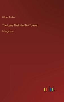 portada The Lane That Had No Turning: in large print (en Inglés)