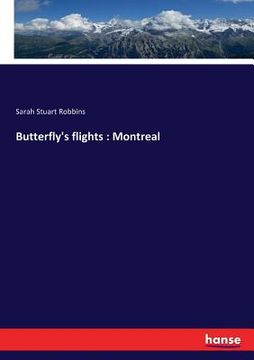 portada Butterfly's flights: Montreal (en Inglés)