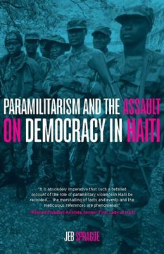 portada Paramilitarism and the Assault on Democracy in Haiti (en Inglés)