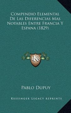 portada Compendio Elemental de las Diferencias mas Notables Entre Francia y Espana (1829) (in Spanish)
