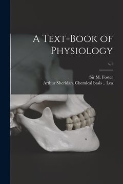 portada A Text-book of Physiology; v.1 (in English)