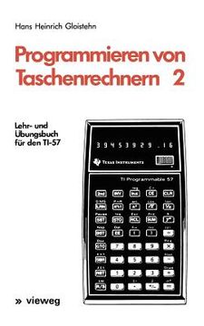 portada Programmieren Von Taschenrechnern 2: Lehr- Und Übungsbuch Für Den Ti-57 (en Alemán)
