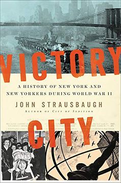 portada Victory City: A History of new York and new Yorkers During World war ii (in English)