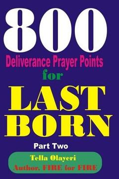 portada 800 Deliverance Prayer Points for Last Born (en Inglés)