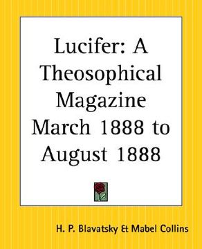 portada lucifer: a theosophical magazine march 1888 to august 1888