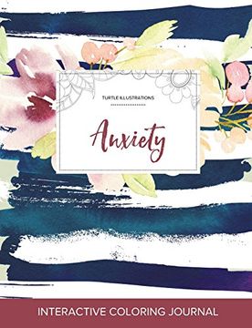 portada Adult Coloring Journal: Anxiety (Turtle Illustrations, Nautical Floral)