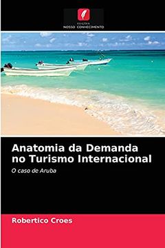 portada Anatomia da Demanda no Turismo Internacional: O Caso de Aruba (en Portugués)