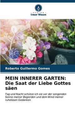 portada Mein Innerer Garten: Die Saat der Liebe Gottes säen (en Alemán)