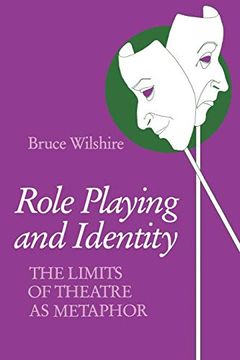 portada Role Playing and Identity: The Limits of Theatre as Metaphor (Studies in Phenomenology and Existential Philosophy) (en Inglés)