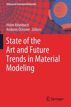 portada State of the Art and Future Trends in Material Modeling