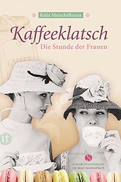 portada Kaffeeklatsch: Die Stunde der Frauen (Insel Taschenbuch) (en Alemán)