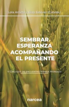 portada Sembrar Esperanza Acompañando el Presente (in Spanish)