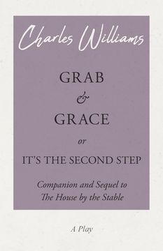 portada Grab and Grace or It's the Second Step - Companion and Sequel to The House by the Stable (en Inglés)