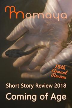 portada Momaya Short Story Review 2018 - Coming of Age (en Inglés)