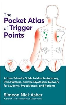 portada The Pocket Atlas of Trigger Points: A User-Friendly Guide to Muscle Anatomy, Pain Patterns, and the Myofascial Network for Students, Practitioners, and Patients (in English)