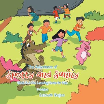portada The Adventures of Spotty and Sunny Book 8: a Fun Learning Series for Kids: It Is Magical (in English)