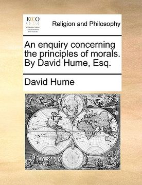 portada an enquiry concerning the principles of morals. by david hume, esq. (en Inglés)