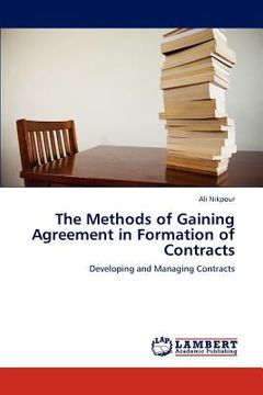 portada the methods of gaining agreement in formation of contracts (en Inglés)