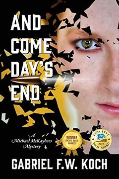 portada And Come Day's End: A Michael Mackaybees Mystery