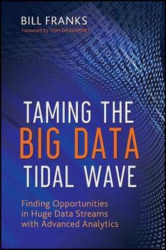 portada taming the big data tidal wave: finding opportunities in huge data streams with advanced analytics