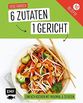 portada Genial Einfach! 6 Zutaten - 1 Gericht: Vegetarisch: Über 40 Rezepte (en Alemán)