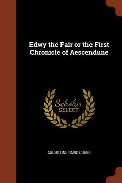 portada Edwy the Fair or the First Chronicle of Aescendune (en Inglés)