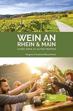 portada Wein an Rhein und Main - Kurze Wege zu Guten Tropfen (en Alemán)