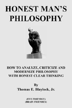 portada honest man's philosophy: how to analyze, criticize and modernize philosophy with honest clear thinking (en Inglés)
