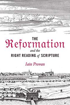 portada The Reformation and the Right Reading of Scripture (in English)