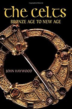 portada The Celts: Bronze Age to New Age (in English)