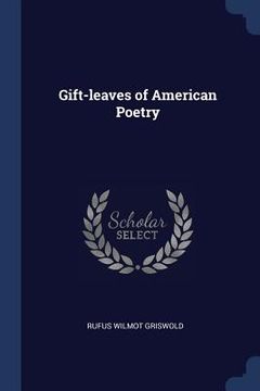 portada Gift-leaves of American Poetry (in English)